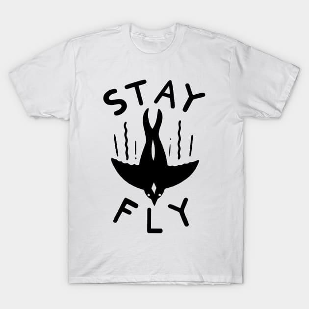 STAY FLY T-Shirt by dylmor